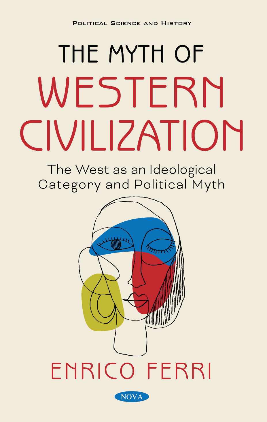 RECENSIONI: The Myth of western civilization. The West as an ideological category and political myth – di Enrico Ferri